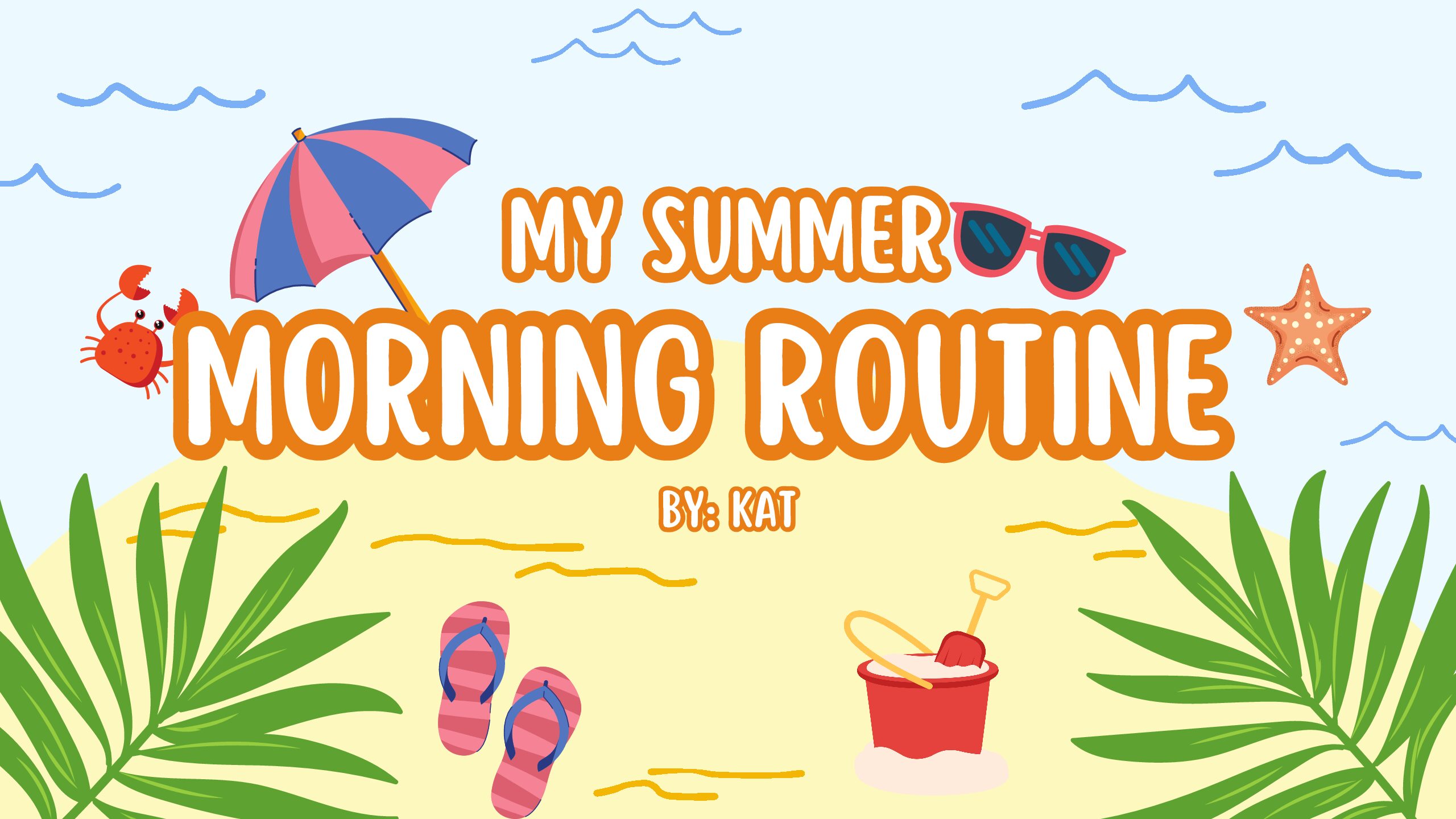 My Summer Morning Routine