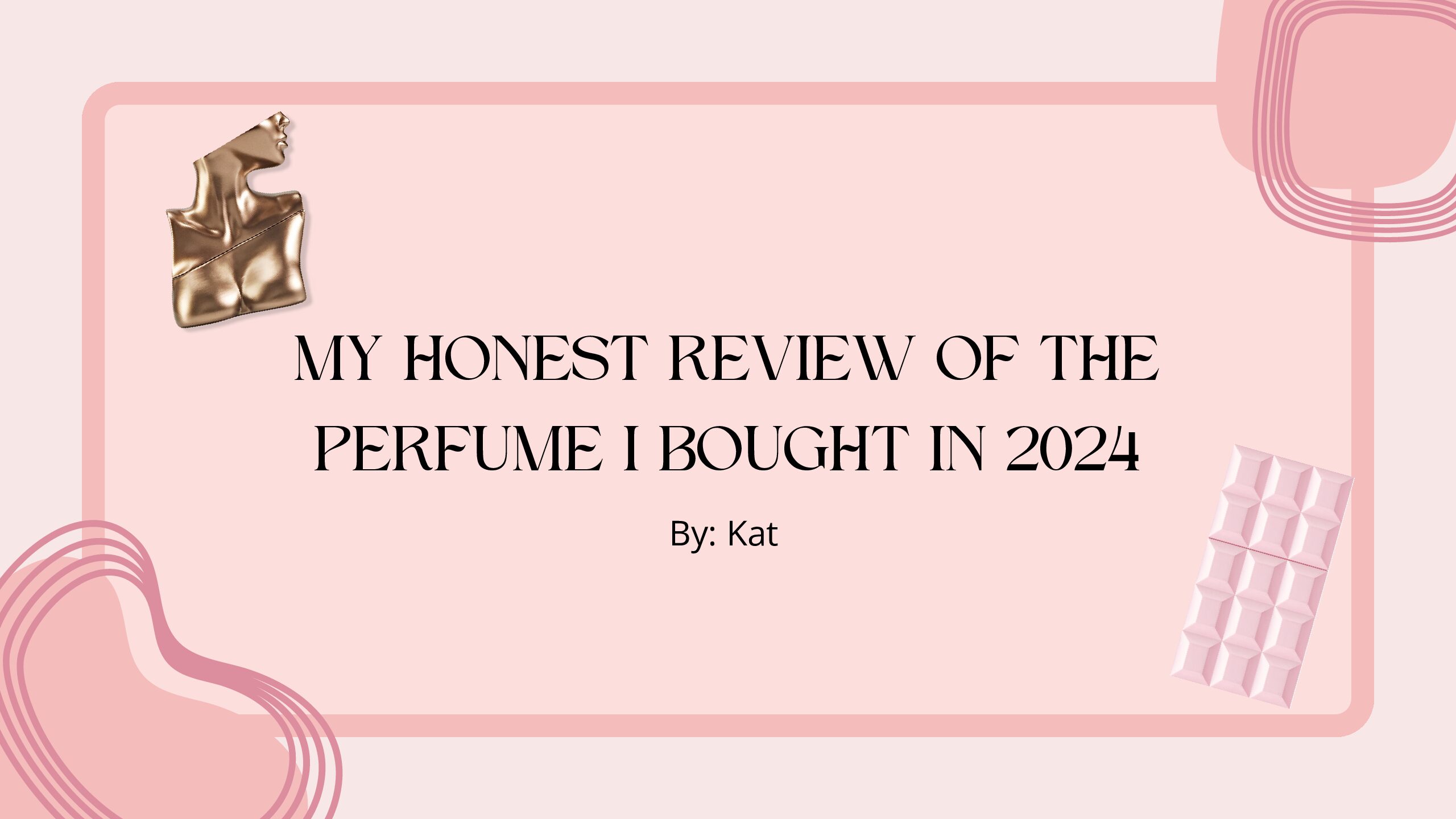 My honest review on the perfume I bought in 2024